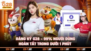 Đăng Ký G28 - 99% Người Dùng Hoàn Tất Trong Dưới 1 Phút