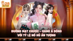 Đường Mạt Chược - Game Á Đông Với Tỷ Lệ Nổ Hũ Ấn Tượng Đường Mạt Chược - Game Á Đông Với Tỷ Lệ Nổ Hũ Ấn Tượng
