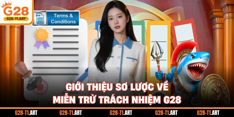 Giới Thiệu Sơ Lược Về Miễn Trừ Trách Nhiệm G28
